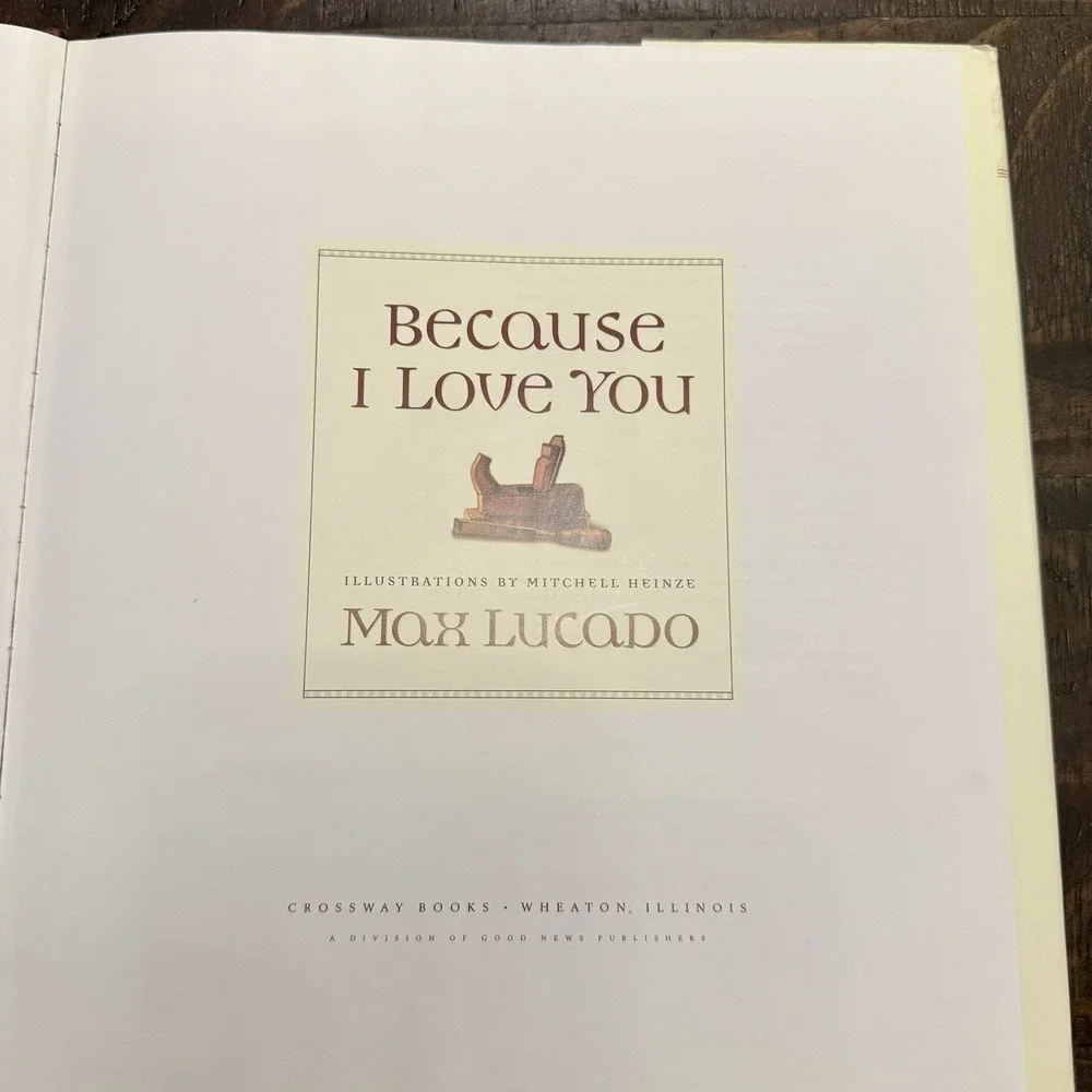 Max Lucado Because I Love You‎ Kids Book First Printing Hardcover 1999
